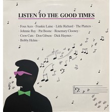 Listen To The Good Times Lp Plak