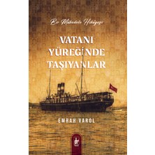 Vatanı Yüreğinde Taşıyanlar