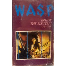 W.a.s.p. ‎– Inside The Electric Circus 1987 Baskı (Kaset)