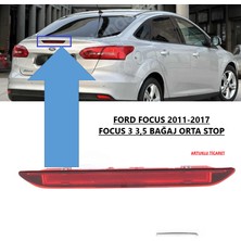 Ith Ford Focus 2011-2017 Sedan Bağaj Orta Stop Lambası A Kalite