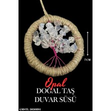 Sertifikalı Opal Doğal Taş El Yapımı Duvar Süsü & Araba Süsü & Kapı Süsü