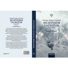 Muhteşem Yalnızlık: Hüseyin Rahmi Gürpınar'ın Söyleşileri - Serdar Soydan