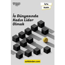 İş Dünyasında Kadın Lider Olmak  / Hbr İş’te Kadın /  İlham Verici Diyaloglar, Birlikte İlerlemek