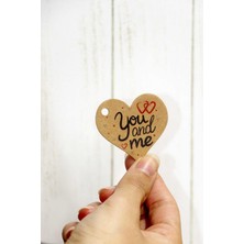 Sevgililer Günü Etiketi - You And Me Baskılı 50 Adet  Kraft Kalp Etiket (4,5 Cm)