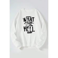 The Wert What The Hell Baskılı Kadın/erkek Beyaz Bisiklet Yaka Pamuklu Sweatshirt