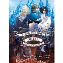 İyilik ve Kötülük Okulu 2: Prenssiz Bir Dünya - Soman Chainani