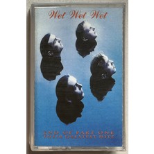 Wet Wet Wet End Of Part One Their Greatest Hits Kaset