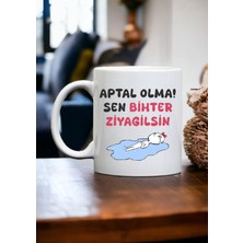 Aptal Olma Sen Bihter Ziyagilsin Kupa Kahve Bardağı Porselen Aşk-I Memnu