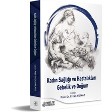 Kadın Sağlığı ve Hastalıkları: Gebelik ve Doğum
