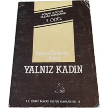 Yalnız Kadın (Tobav 3. Oyun Yazma Yarışması 3. Ödül) & Imzalı