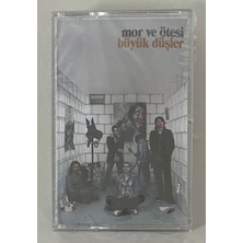 Mor ve Ötesi - Büyük Düşler Kaset