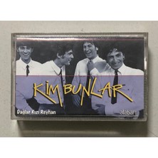 Kim Bunlar - Dağlar Kızı Reyhan – Atabarı Kaset