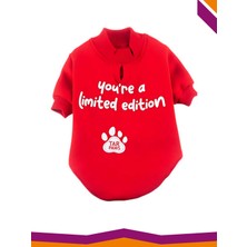 Tarpaws Basic Köpek Baskılı Sweatshirt Your'e A Limited Edition İçi Polarlı Kıyafet