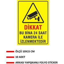 KKDSTOCK Dikkat Bu Bina 24 Saat Kamera ile İzlenmektedir Yapışkanlı Folyo Sticker Etiket 10 x 15 cm