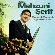 Aşık Mahzuni Şerif - Dumanlı Dumanlı Oy Bizim Eller Plak