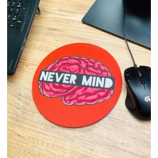 Giftmoda Never Mind Tasarımlı Oval Mouse Pad	