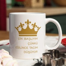 Kasars "dik Başlıyım Çünkü Eğilince Tacım Düşüyor" Yazılı Kupa Bardak – Güçlü ve Şık Bir Mesaj