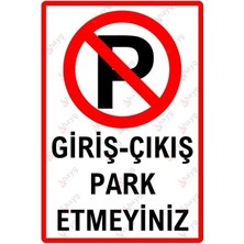 Hayg Equipment Giriş-Çıkış Park Etmeyiniz Uyarı Levhası