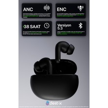 Dest-X D-Bass Anc, Enc, 4 Mikrofon ve Yapay Zeka, Ipx4, Hifi Stereo Kulakiçi Bluetooth Kulaklık