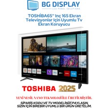 BG Display Toshıba 65'' Inç 165 Ekran Televizyonlar Için Uyumlu Tv Ekran Koruyucu