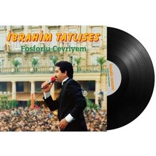 Ibrahim Tatlıses Fosforlu Cevriyem Lp