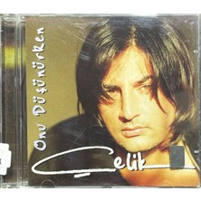 CD Çelik Onu Düşünürken CD