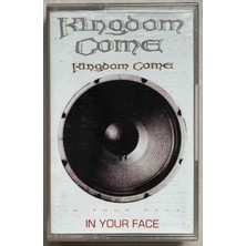 Kingdom Come In Your Face Kaset (Orjnal 1989 Dönem Türk Baskı Kaset)