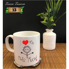 Tanem I Love You Romantik Çöp Adam - Porselen Kupa