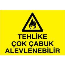 1Beyaz Reklam Tehlike Çok Çabuk Alevlenebilir Uyarı Tabelası - 70x100 Alüminyum Kompozit Panel - YP15
