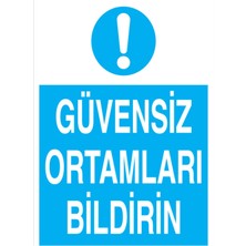 1Beyaz Reklam Güvensiz Ortamları Bilidrin Uyarı Tabelası - 20x30 Alüminyum Kompozit Panel