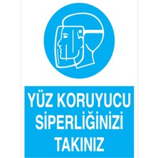 1Beyaz Reklam Yüz Koruyucu Siperliğinizi Takınız Uyarı Tabelası - 70 x 100 Alüminyum Kompozit Panel - Yk6