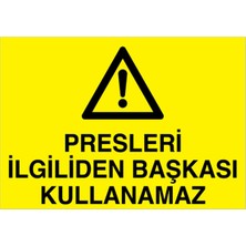 1Beyaz Reklam Presleri İlgiliden Başkası Kullanama zUyarı Tabelası - 20x30 Alüminyum Kompozit Panel - PGM11