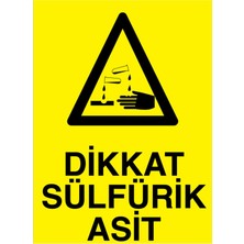1Beyaz Reklam Dikkat Sülfürik Asit Uyarı Tabelası - 20x30 Alüminyum Kompozit Panel - KM16