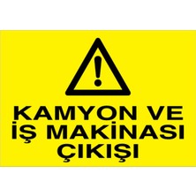 1Beyaz Reklam Kamyon Ve İş Makinası Çıkışı Uyarı Tabelası - 20x30 Alüminyum Kompozit Panel - İM2