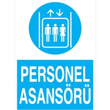 1Beyaz Reklam Personel Asansörü Uyarı Tabelası - 20x30 Alüminyum Kompozit Panel