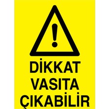 1Beyaz Reklam Dikkat Vasıta Çıkabilir Uyarı Tabelası - 50x70 Foreks - ŞAKY21