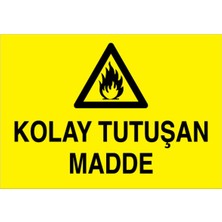 1Beyaz Reklam Kolay Tutuşan Madde Uyarı Tabelası - 20x30 Alüminyum Kompozit Panel - YP11