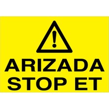 1Beyaz Reklam Arızada Stop Et Uyarı Tabelası - 50 x 70 Foreks - BAAY43