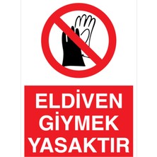 1Beyaz Reklam Eldiven Giymek Yasaktır Uyarı Tabelası - 50 x 70 Alüminyum Kompozit Panel - EK10