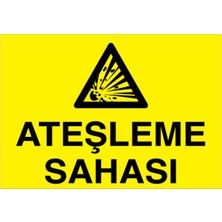 1Beyaz Reklam Ateşleme Sahası Uyarı Tabelası - 50x70 Alüminyum Kompozit Panel - PM6