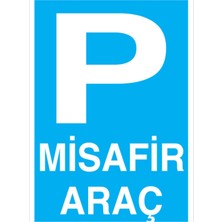 1Beyaz Reklam Misafir Araç Uyarı Tabelası - 70x100 Alüminyum Kompozit Panel - P12