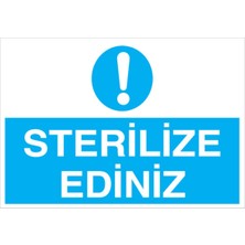 1Beyaz Reklam Sterilize Ediniz Uyarı Tabelası - 70x100 Alüminyum Kompozit Panel - TD5