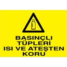 1Beyaz Reklam Basınçlı Tüpleri Isı ve Ateşten Koru Uyarı Tabelası - 50 x 70 Alüminyum Kompozit Panel - Tü18