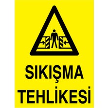 1Beyaz Reklam Sıkışma Tehlikesi Uyarı Tabelası - 50x70 Alüminyum Kompozit Panel - M121