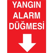1Beyaz Reklam Yangın Alarm Düğmesi Uyarı Tabelası - 50 x 70 Foreks - Y52