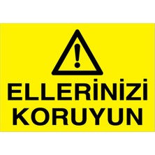 1Beyaz Reklam ellerinizi Koruyun Uyarı Tabelası - 50x70 Foreks - M115