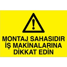 1Beyaz Reklam Montaj Sahasıdır İş... Uyarı Tabelası - 70x100 Alüminyum Kompozit Panel - İM6