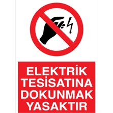1Beyaz Reklam Elektrik Tesisatına Dokunmak Yasaktır Uyarı Tabelası - 35x50 Alüminyum Kompozit Panel - E8