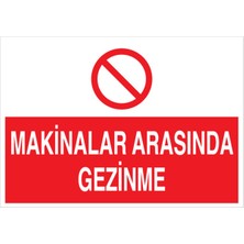 1Beyaz Reklam Makinalar Arasında Gezinme Uyarı Tabelası - 50x70 Alüminyum Kompozit Panel - M108