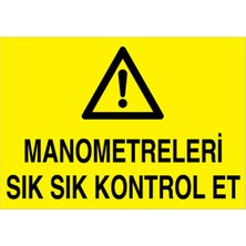 1Beyaz Reklam Manometreleri Sık Sık Kontrol Et Uyarı Tabelası - 20x30 Alüminyum Kompozit Panel - M88